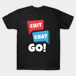 Chit Chat Go or Chicago ? T-Shirt